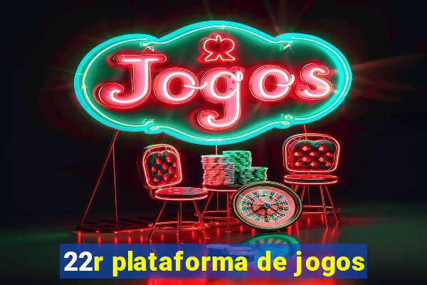 22r plataforma de jogos